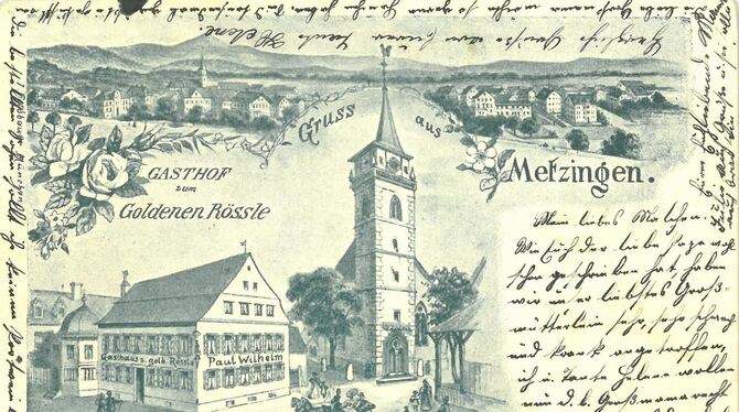 Stadtansicht von Nordosten: Die Postkarte aus dem Jahr 1899 zeigt den Gasthof zum Rössle und die Metzinger Martinskirche.  FOTO: