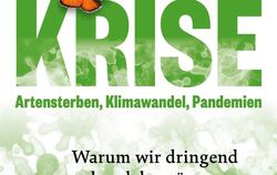 Josef Settele: Die Triple-Krise. Artensterben, Klimawandel, Pandemien. Warum wir dringend handeln müssen. 320 Seiten, 22,95 Euro