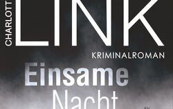 Charlotte Link: Einsame Nacht. Kriminalroman. Kate-Linville-Reihe, Band 4. 592 Seiten, 25 Euro, Blanvalet  Verlag, München, 14. 