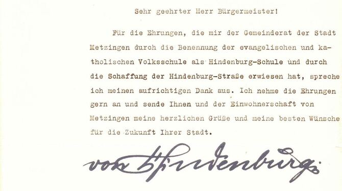 Dankschreiben von Reichspräsident Paul von Hindenburg an die Stadt Metzingen zur Benennung der Hindenburgschule und der Hindenb