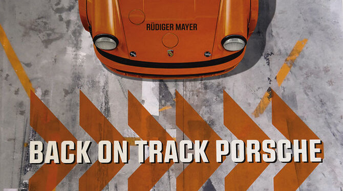 Rüdiger Mayer: Back on Track Porsche. Das Rennen geht weiter! 288 Seiten. Über 200 Abbildungen. 59 Euro. Motorbuch-Verlag, Stutt