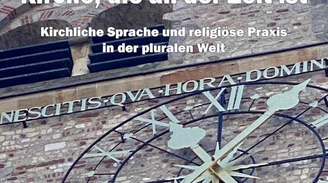 Angela Madaus: Kirche, die an der Zeit ist – Kirchliche Sprache und religiöse Praxis in der pluralen Welt, 152 Seiten, 20,80 Eur Angela Madaus: Kirche, die an der Zeit ist – Kirchliche Sprache und religiöse Praxis in der pluralen Welt, 152 Seiten, 20,80 Eur